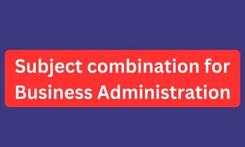 JAMB and WAEC Subject Combination for Business Administration