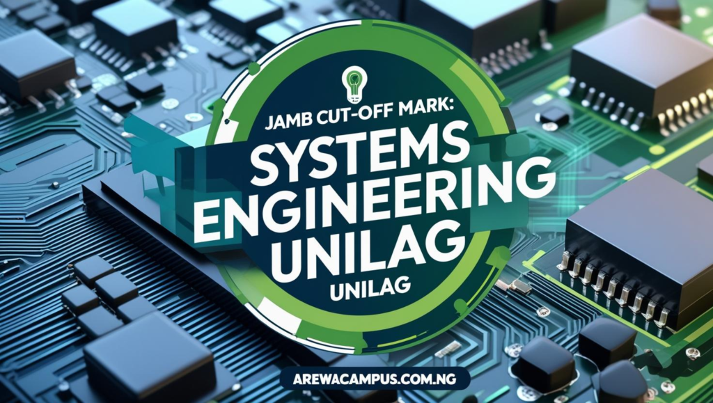 JAMB cut off mark for Systems Engineering UNILAG