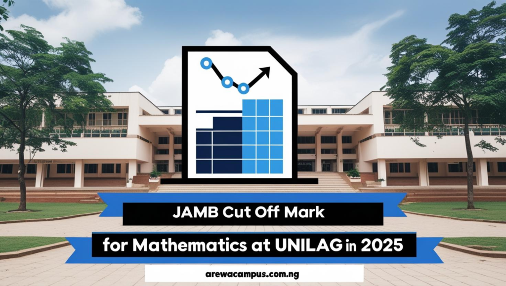 JAMB Cut Off Mark for Mathematics UNILAG