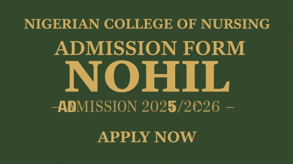 Nigerian Army College of Nursing (NOHIL) Admission Form 2025/2026 — Apply Now
