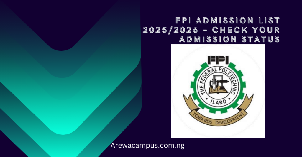 FPI Admission List 2025/2026 – Check Your Admission Status