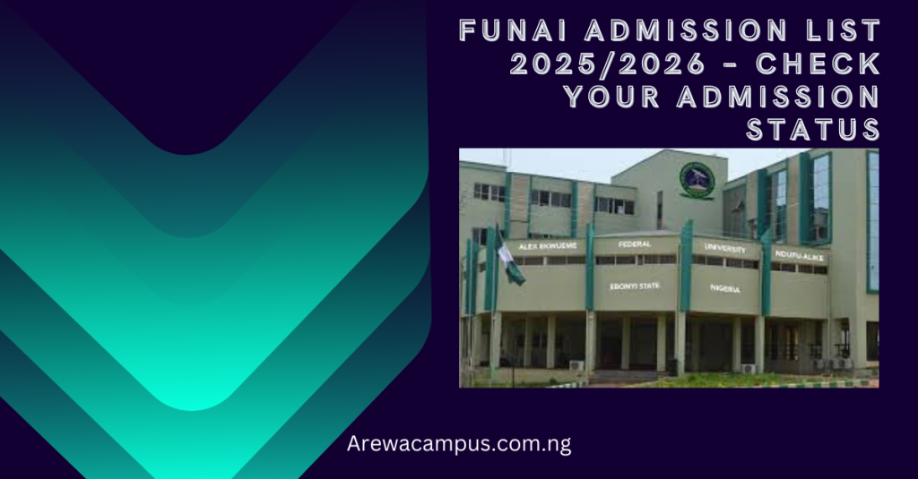 FUNAI Admission List 2025/2026 – Check Your Admission Status