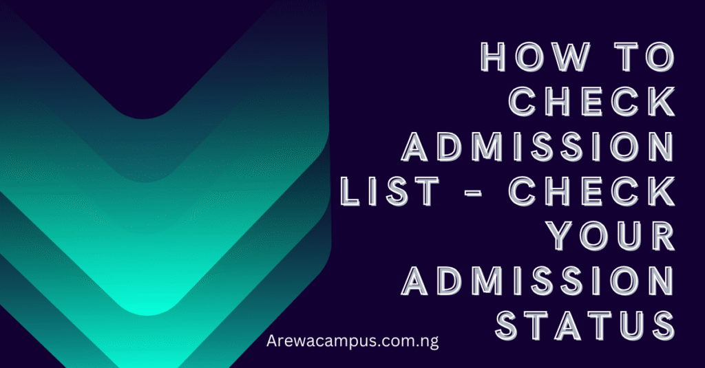 How To Check Admission List – Check Your Admission Status
